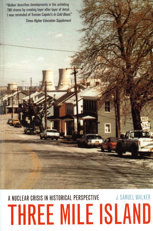 Three Mile Island: A Nuclear Crisis in Historical Perspective