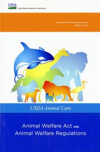 USDA Animal Care: Animal Welfare Act and Animal Welfare Regulations