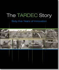 TARDEC Story: Sixty-Five Years of Innovation, 1946-2010 (Hardcover)