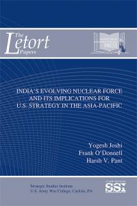 India's Evolving Nuclear Force and Its Implications For U.S. Strategy In the Asia-Pacific