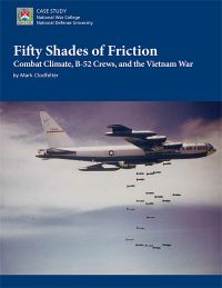 Fifty Shades of Friction: Combat Climate, B-52 Crews, and the Vietnam War