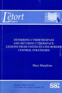 Deterring Cybertrespass and Securing Cyberspace: Lessons From United States Border Control Strategies