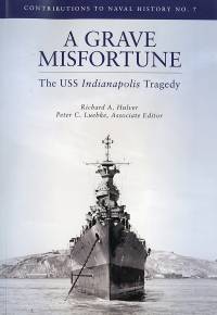 A Grave Misfortune: The USS Indianapolis Tragedy