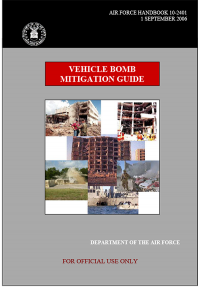 Vehicle Bomb Mitigation Guide, January 2004 (Package of 10) (TSWG Controlled Item)
