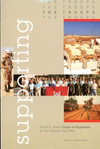 Supporting the Troops: The United States Army Corps of Engineers in the Persian Gulf War