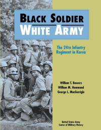 Black Soldier - White Army: The 24th Infantry Regiment in Korea (Paperback)