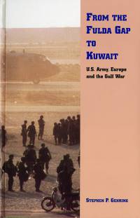 From the Fulda Gap to Kuwait: United States Army, Europe and the Gulf War