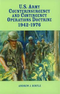 U.S. Army Counterinsurgency and Contingency Operations Doctrine, 1942-1976 (Paperbound)
