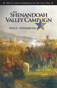 The Shenandoah Valley Campaign, March-November 1864