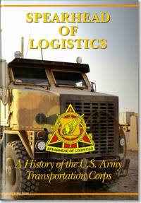Spearhead of Logistics: A History of the United States Army Transportation Corps