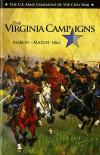 U.S. Army Campaigns Of The Civil War: Virginia Campaigns 1862