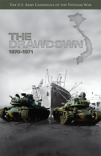 U.S. Army Campaigns of the Vietnam War: The Drawdown 1970-1971