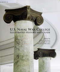 Naval War College Illustrated History and Guide