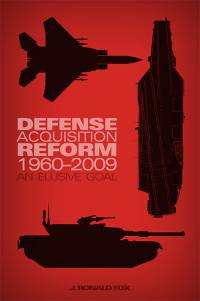 Defense Acquisition Reform, 1960-2009: An Elusive Goal (ePub eBook)