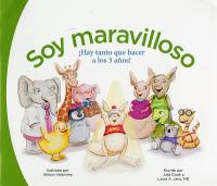 Soy Maravilloso: Hay Tanto Que Hacer a Los 3 Anos (Spanish Publication)