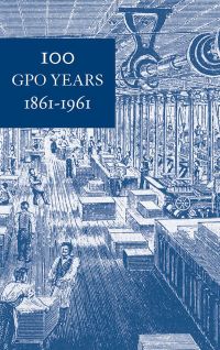 100 GPO Years 1861-1961: A History of United States Public Printing (ePub eBook)