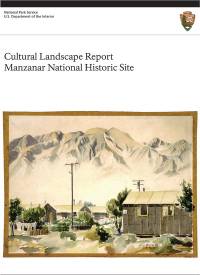 Manzanar National Historic Site: Cultural Landscape Report