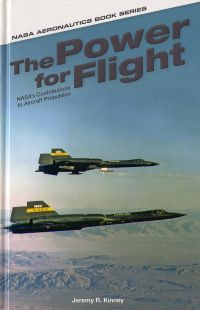 The Power for Flight: NASA\'s Contributions to Aircraft Propulsion (Hardcover)