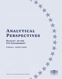 Budget Of The U.S. Government, Analytical Perspectives Fiscal Year 2024