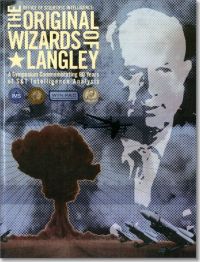 The Office of Scientific Intelligence: The Original Wizards of Langley: A Symposium Commemorating 60 Years of S&T Intelligence Analysis (Book and DVD)