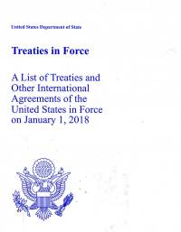 Treaties in Force: A List of Treaties and Other International Agreements of the United States in Force on January 1, 2018