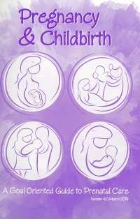 Pregnancy and Childbirth: A Goal Oriented Guide to Prenatal Care