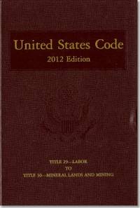 United States Code, 2012 Edition, V. 22, Title 29, Labor, to Title 30, Mineral Lands and Mining