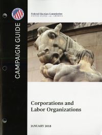 Campaign Guide: Corporations and Labor Organizations