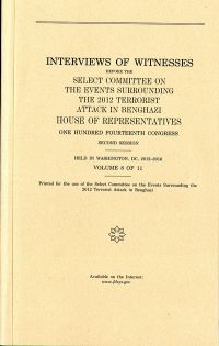 Interviews of Witnesses Before the Select Committee on the Events Surrounding the 2012 Terrorist Attack in Benghazi, Volume 8