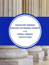 Mandatory Minimum Penalties for Firearms Offenses in the Federal Criminal Justice System