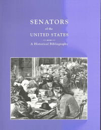 Senators of the United States: A Historical Bibliography, a Compilation of Works by and About Members of the United States Senate, 1789-1995