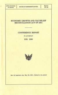 Economic Growth and Tax Relief Reconciliation Act of 2001, Conference Report to Accompany H.R. 1836, May 26 (Legislative Day May 25), 2001