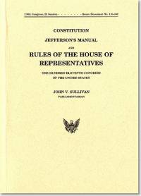 Constitution, Jefferson's Manual, and Rules of the House of Representatives of the United States, One Hundred Eleventh Congress