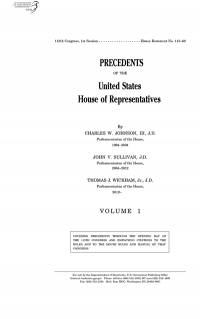 Precedents of the U.S. House of Representatives Volume 1 Chapters 1-4