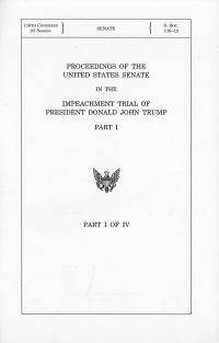 Proceedings of the United States Senate in the Impeachment Trial of President Donald John Trump Pt. 1