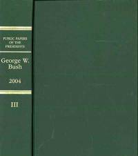 Public Papers of the Presidents of the United States, George W. Bush, 2004, Book 3, October 1 to December 31, 2004