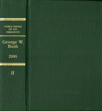 Public Papers of the Presidents of the United States, George W. Bush, 2006, Bk. 2