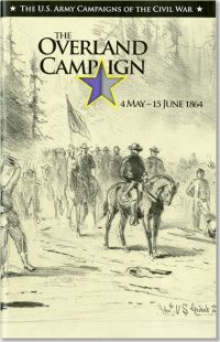 U.S. Army Campaigns of the Civil War: The Overland Campaign, May 4-June 15 1864