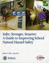 Safer, Stronger, Smarter: A Guide To Improving School Natural Hazard Safety