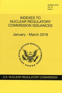 V.87 Index 1 Jan.-march 2018; Nuclear Regulatory Commission Issuances  Nureg-0750