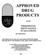 Approved Drug Products With Therapeutic Equivalence 40th Edition 2020