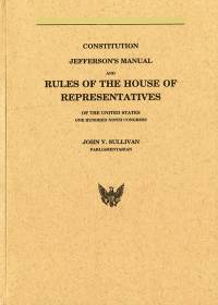 Constitution, Jefferson's Manual, and Rules of the House of Representatives, One Hundred Tenth Congress