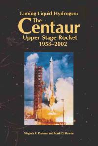 Taming Liquid Hydrogen: The Centaur Upper Stage Rocket 1958-2002 (ePub eBook)