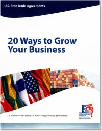 U.S. Free Trade Agreements: 20 Ways To Grow Your Business