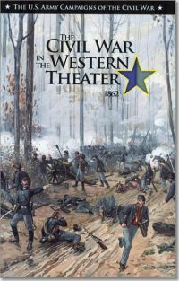 U.S. Army Campaigns of the Civil War: The Civil War in the Western Theater, 1862