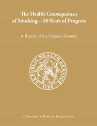 The Health Consequences of Smoking—50 Years of Progress. A Report of the Surgeon General (Full Report- ePub eBook)