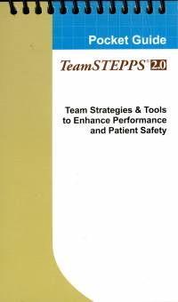 TeamSTEPPS 2.0 Pocket Guide: Team Strategies & Tools to Enhance Performance and Patient Safety (Package of 10)