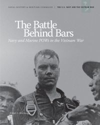 Battle Behind Bars: Navy and Marine POWs in the Vietnam War (PDF)