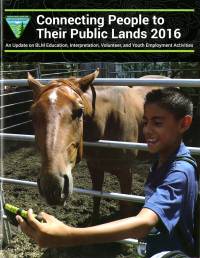 Connecting People to Their Public Lands 2016: An Update on BLM Education, Interpretation, Volunteer, and Youth Employment Activities