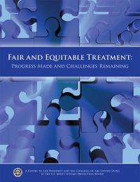 Fair and Equitable Treatment Progress Made and Challenges Remaining